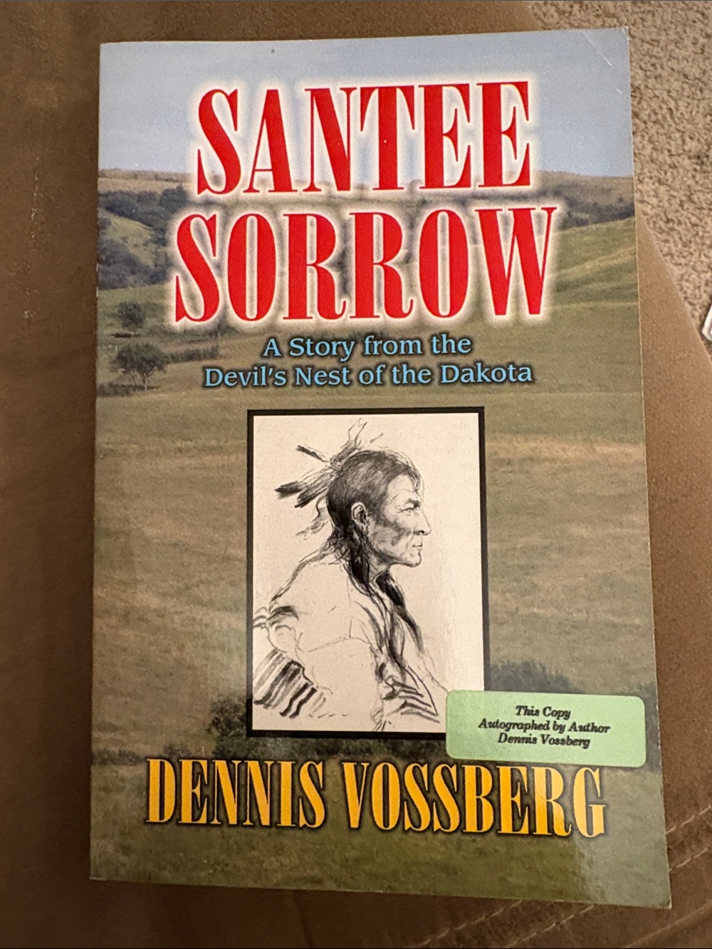Santee Sorrow by Dennis Vossberg - Red Title, Green Landscape Cover (signed copy